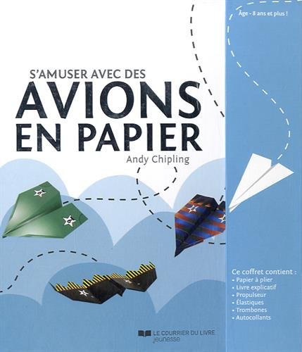 S'amuser avec des avions en papier - Andy Chipling - Le courrier du livre jeunesse - Coffret ludique -