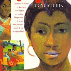 Gauguin, le paradis retrouvé – Introduction à l’Histoire de l’Art – David Spence – Editions Guy Saint-Jean –