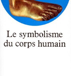 Le symbolisme du corps humain – Annick de Souzenelle – Espaces libres – Albin Michel