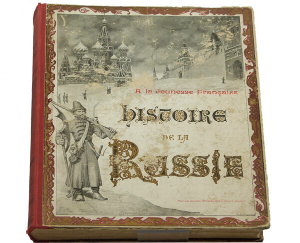 Histoire de la Russie pour la jeunesse Française par un ancien officier d'Artillerie russe - Editions Flammarion - 1895 -