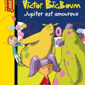 Les aventures de Victor BigBoum : Jupiter est amoureux – Bertrand Fichou – Éric Gasté – Bayard Poche