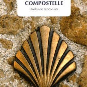 Vers Compostelle – Drôles de rencontres – Antoine Bertrandy – Editions Transboréal –