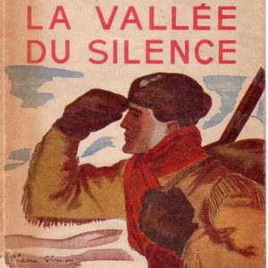 La vallée du silence – James Oliver Curwood – Bibliothèque verte – Hachette – 1953