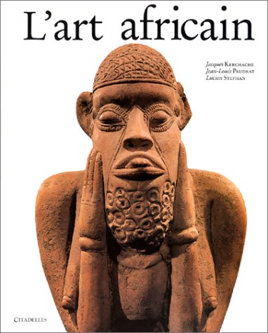 L'art africain - Jacques Kerchache - Jean-Louis Paudrat - Lucien Stephan - Editions Mazenod -