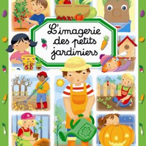 L’imagerie des petits jardiniers – Collectif – Editions Fleurus –
