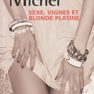 sexe, vignes et blonde platine – Anne Michel – Editions J’ai lu poche –