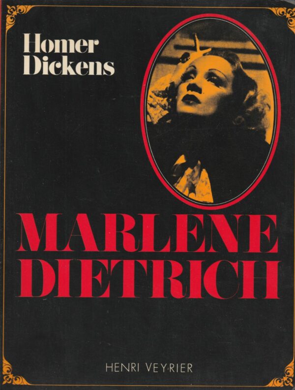Marlène Dietrich - Homer Dickens - Editions Henri Veyrier -