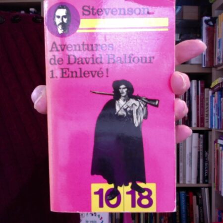 Aventures de David Balfour Tome 1 : Enlevé ! Collection 10/18 -  1976 -