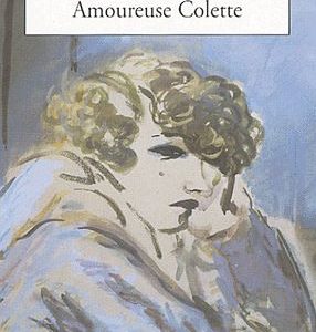 Amoureuse Colette – Geneviève Dormann – Le livre de poche n° 6296 – 1987