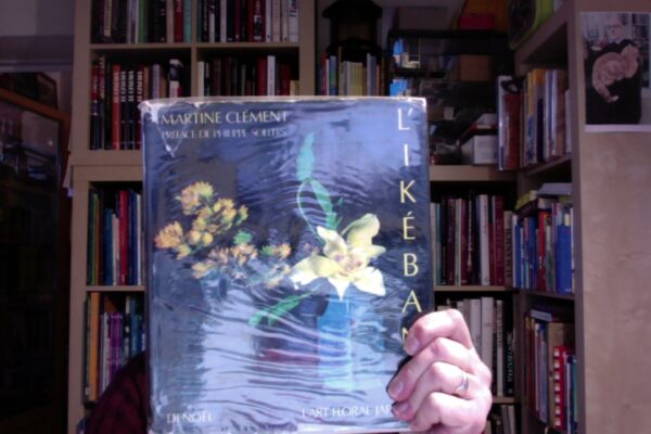 L'Art Floral Japonais - L'ikébana - Martine Clément - préface de Philippe Solers - Editions Denoël -