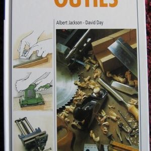 Les guides du bois : Outils – Albert Jackson – David Day – Editions La Maison Rustique –