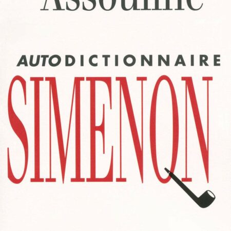 Auto dictionnaire Simenon - Pierre Assouline - Omnibus - Septembre 2009 -