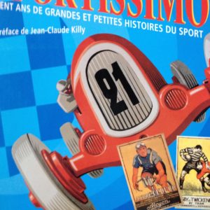 Sportissimo – Cent ans de grandes et petites histoires du sport – Françoise et Serge Laget – Editions du Chêne –