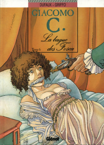 Giacomo C. Tome 6 - La bague des Fosca - Dufaux-Griffo - Editions Glénat - E.O. 1993 -