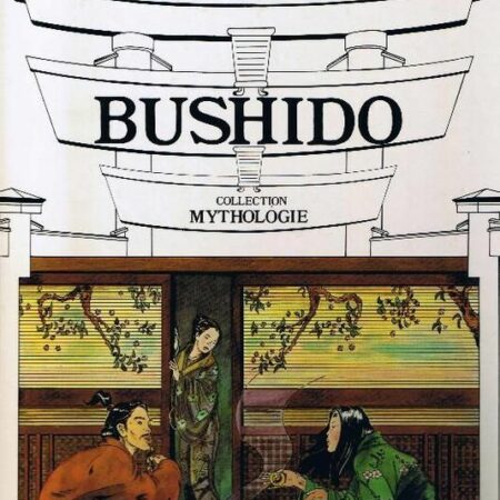 Bushido - Vannereau-Paucard - Collection Mythologie - Editions Glénat -
