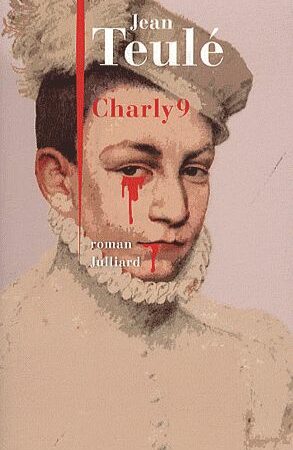 Charly 9 - Jean Teulé - roman - Éditions Juilliard -