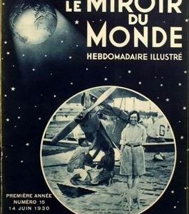 Le Miroir du Monde Hebdomadaire illustré Numéro 15 du 14 Juin 1930 –