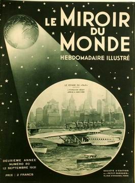 Le Miroir du Monde Numéro 80 - Le voyage du "Do-X, l'hydravion géant - 12 septembre 1931 Société d'édition du "petit parisien" -