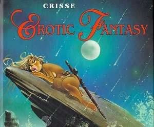 Erotic Fantasy – Crisse – Editions Soleil – E.O. 1996 –