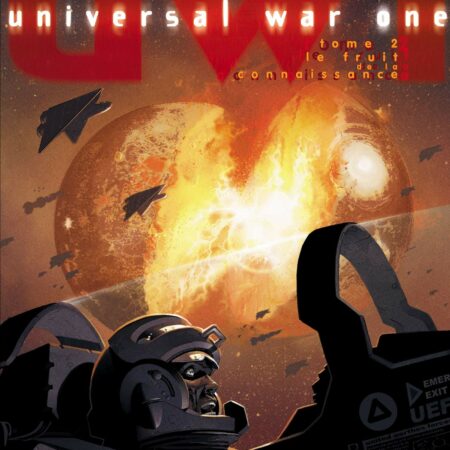 Universal War one Tome 2 : le fruit de la connaissance - Bajram - Editions Quadrants solaires - Nouvelle édition Octobre 2007 -