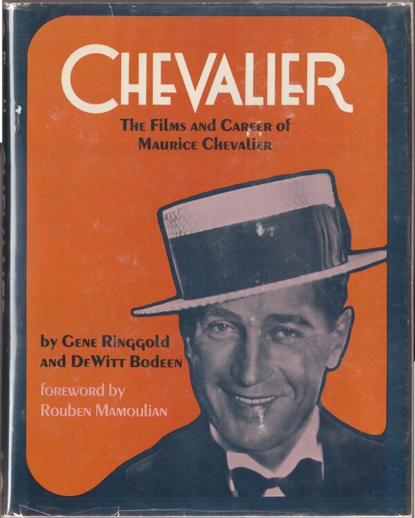 Chevalier - The Films and Career of Maurice Chevalier by Gens Ringgold and De Witt Bodeen - Citadel