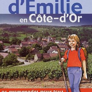 Les sentiers d’Émilie en Côte-d’Or – Jean-Philippe Perrusson – 25 promenades pour tous – Rando éditions –