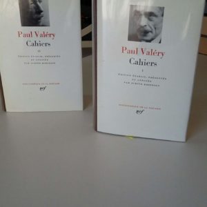 Paul Valéry – Cahiers I & II Édition établie, présentée et annotée par Judith Robinson – Bibliothèque La Pléiade – NRF –