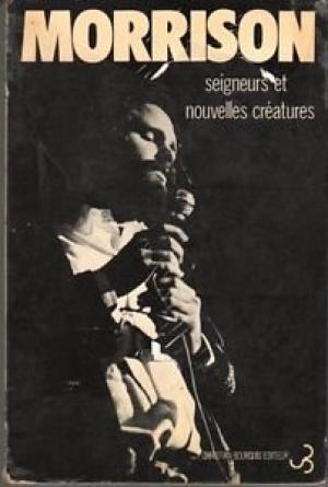 MORRISON, seigneurs et nouvelles créatures - Christian Bourgois Éditeur - Édition bilingue -1976