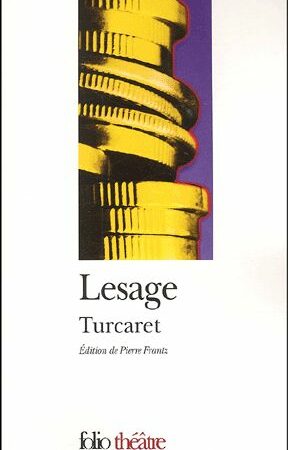 Alain-René Lesage - Turcaret -Édition de Pierre Frantz - Folio Théâtre - Texte intégral -