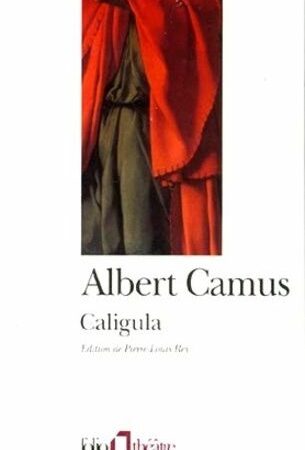 Albert Camus - Caligula - Édition de Pierre-Louis Rey - Folio Théâtre - Texte intégral -