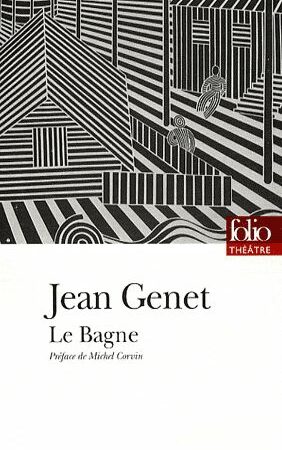 Jean Genet - Le Bagne - Préface de Michel Corvin - Folio Théâtre -