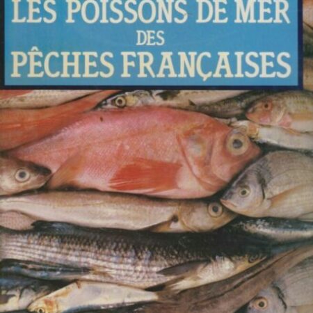 Les poissons de mer des pêches françaises - Jean-Claude Quéro - Jacques Grancher Éditions -Janvier 1979-