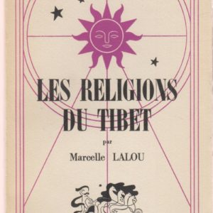 Les religions du Tibet par Marcelle Lalou – Presses Universitaires de France – 1957