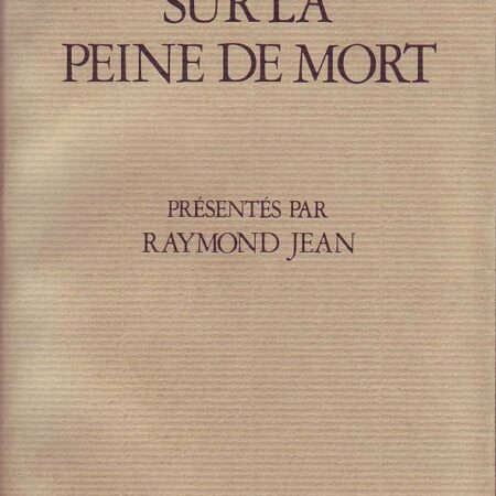 Écrits de Victor Hugo sur la peine de mort - présentés par Raymond Jean - Collection espace-temps - Éditions Actes/Sud