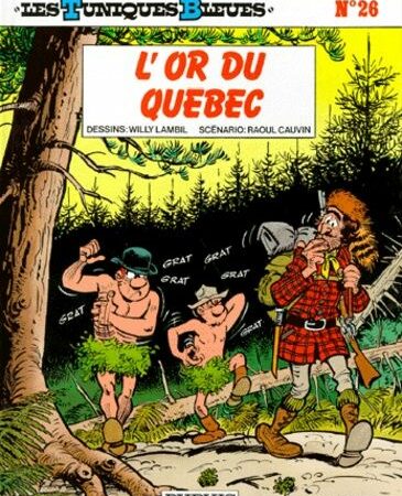 Les Tuniques Bleues n° 26 : L'or du Québec - Lambil/Cauvin Éditions Dupuis - E.O. 1987 -