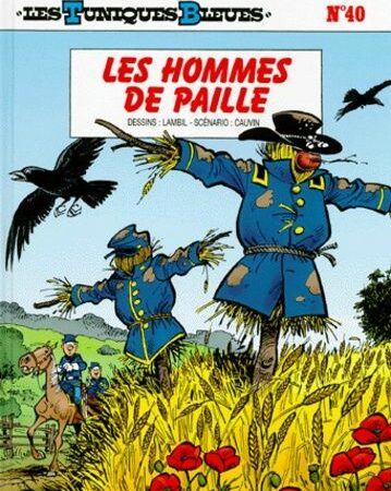Les Tuniques Bleues n° 40 : Les hommes de paille - Lambil/Cauvin - Éditions Dupuis - E.O. 1998 -