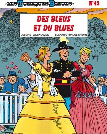 Les Tuniques Bleues n° 43 : Des Bleus et du blues - Lambil/Cauvin - Éditions Dupuis - E.O. 2000 -
