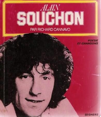 Alain Souchon par Richard Cannavo - Poésie & Chansons - Éditions Seghers -DL Mars 1979 -