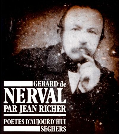 Gérard de Nerval par Jean Richer - Poètes d'aujourd'hui - Éditions Seghers - 1972 -