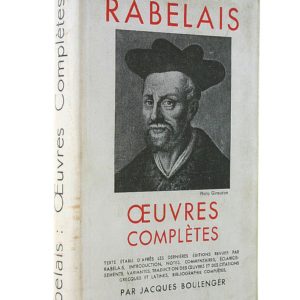 Rabelais – Oeuvres complètes – Texte établi par Jacques Boulenger – Bibliothèque de la Pléiade – NRF – 1951
