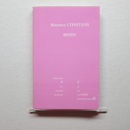 Bindu de Bérenice Constans - Éditions  Voix Richard Meier - 1er trimestre 1995 -