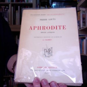 Aphrodite – Moeurs Antiques – Pierre Louÿs – Collection Baldi « Les contemporains » – Rombaldi, Éditeur –