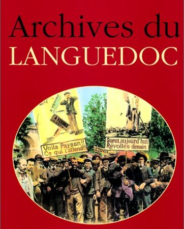 Archives du Languedoc - Jacques Borgé & Nicolas Viasnoff - Éditions Michèle Trinckvel - 1994 -