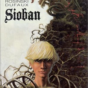 Complainte des Landes Perdues Tome 1 : Sioban – Rosinsky – Dufaux – Éditions Dargaud – E.O. 1993 –