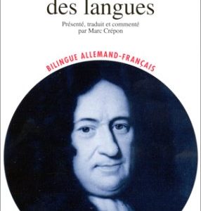 L’harmonie des langues – G.W. Leibniz – Présenté, traduit et commenté par Marc Crépon – Points Essais –