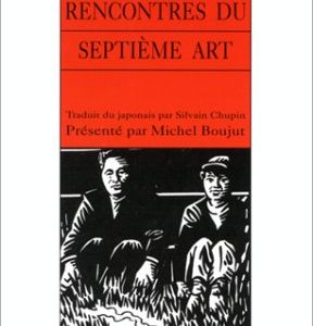 Rencontres du septième art – Takeshi Kitano – Traduit du japonais par Sylvain Chapin – Présenté par Michel Boujut – Éditions Arléa –