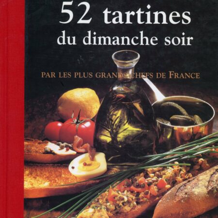 52 tartines du dimanche soir par les plus grands chefs de France - Jean-Luc Petitrenaud - Minerva -
