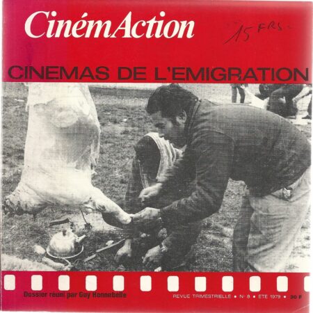 CinémAction - Cinémas de l'émigration - Dossier réuni par Guy Hennebelle - Revue trimestrielle N° 8 - Été 1979 -