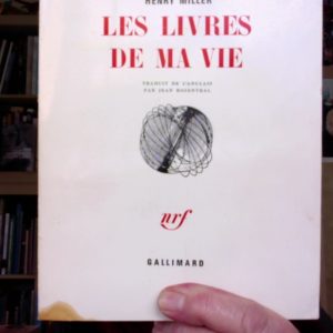 Les livres de ma vie – Henry Miller – Traduit de l’anglais par Jean Rosenthal – Collection du Monde Entier – NRF – Gallimard