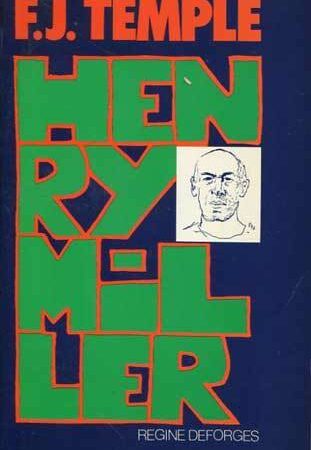 Henry Miller - Frédéric Jacques Temple - Éditions Régine Deforges - 1977 -
